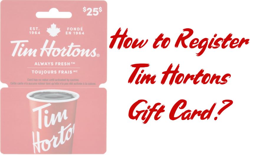 How to Register Tim Hortons Gift Card