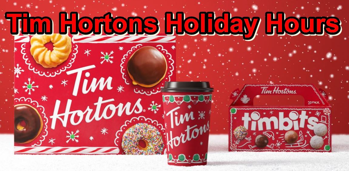 Tim Hortons Holiday Hours